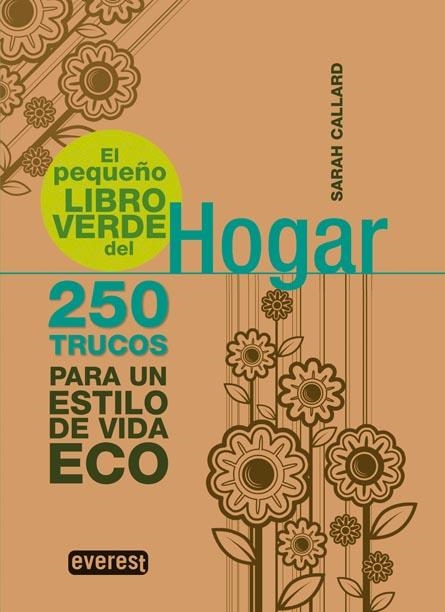 PEQUEÑO LIBRO VERDE DEL HOGAR, EL | 9788444120638 | CALLARD, SARAH | Llibreria Drac - Librería de Olot | Comprar libros en catalán y castellano online