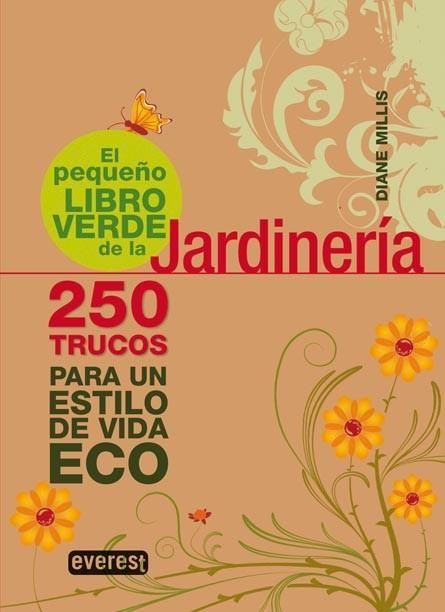 PEQUEÑO LIBRO VERDE DE LA JARDINERIA, EL | 9788444120652 | MILLIS, DIANE | Llibreria Drac - Librería de Olot | Comprar libros en catalán y castellano online
