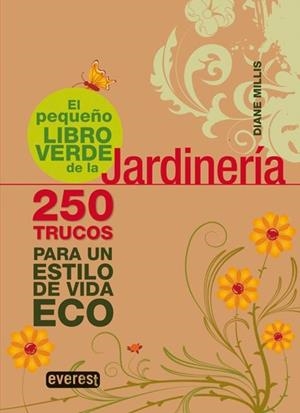 PEQUEÑO LIBRO VERDE DE LA JARDINERIA, EL | 9788444120652 | MILLIS, DIANE | Llibreria Drac - Librería de Olot | Comprar libros en catalán y castellano online