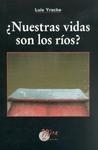 NUESTRAS VIDAS SON LOS RIOS | 9788484652847 | YRACHE, LUIS | Llibreria Drac - Librería de Olot | Comprar libros en catalán y castellano online
