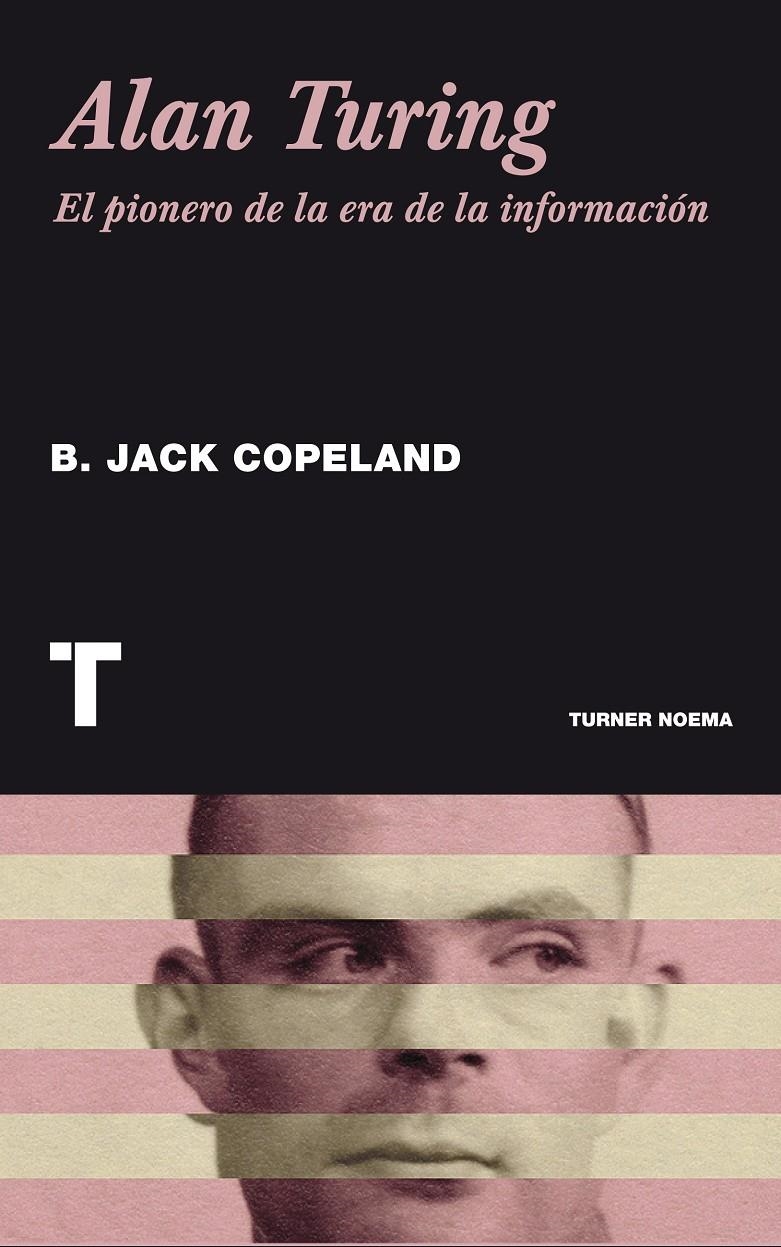 ALAN TURING | 9788415832126 | COPELAND, BRIAN JACK | Llibreria Drac - Librería de Olot | Comprar libros en catalán y castellano online
