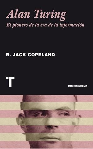 ALAN TURING | 9788415832126 | COPELAND, BRIAN JACK | Llibreria Drac - Librería de Olot | Comprar libros en catalán y castellano online