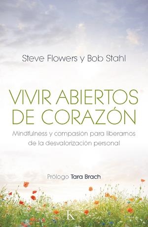 VIVIR ABIERTOS DE CORAZON | 9788499883106 | FLOWERS, STEVE;STAHL, BOB | Llibreria Drac - Llibreria d'Olot | Comprar llibres en català i castellà online