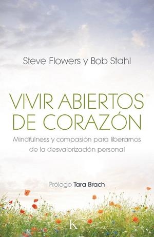 VIVIR ABIERTOS DE CORAZON | 9788499883106 | FLOWERS, STEVE;STAHL, BOB | Llibreria Drac - Llibreria d'Olot | Comprar llibres en català i castellà online