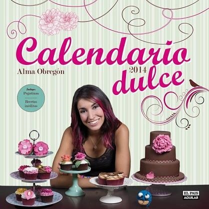 CALENDARIO 2014 DULCE DE ALMA OBREGÓN | 9788403513617 | OBREGÓN, ALMA | Llibreria Drac - Llibreria d'Olot | Comprar llibres en català i castellà online