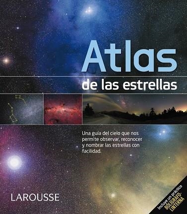 ATLAS DE LAS ESTRELLAS | 9788415785163 | LAROUSSE | Llibreria Drac - Librería de Olot | Comprar libros en catalán y castellano online