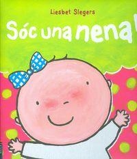 SÓC UNA NENA | 9788447926039 | SLEGERS, LIESBET | Llibreria Drac - Llibreria d'Olot | Comprar llibres en català i castellà online
