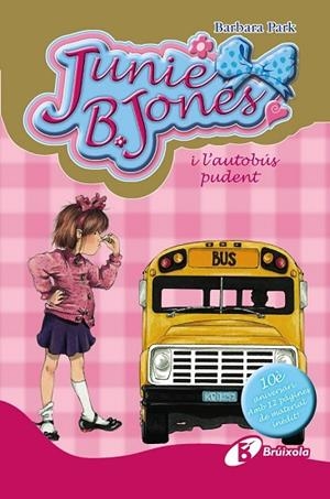 JUNIE B. JONES I L'AUTOBUS PUDENT (1) | 9788499064925 | PARK, BARBARA | Llibreria Drac - Librería de Olot | Comprar libros en catalán y castellano online