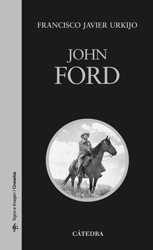 JOHN FORD | 9788437626246 | URKIJO, FRANCISCO JAVIER | Llibreria Drac - Librería de Olot | Comprar libros en catalán y castellano online
