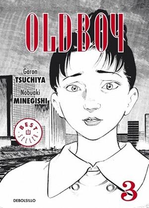 OLDBOY III | 9788490327869 | TSUCHIYA, GARON;MINEGISHI, NOBUAKI | Llibreria Drac - Librería de Olot | Comprar libros en catalán y castellano online