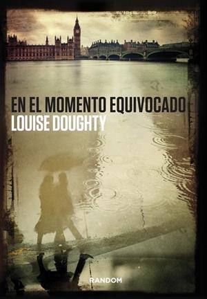 EN EL MOMENTO EQUIVOCADO | 9788415725435 | DOUGHTY, LOUISE | Llibreria Drac - Librería de Olot | Comprar libros en catalán y castellano online