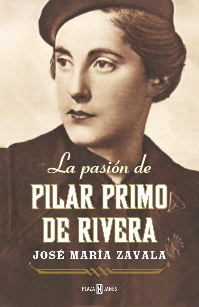 PASION DE PILAR PRIMO DE RIVERA, LA | 9788401346736 | ZAVALA, JOSE MARIA | Llibreria Drac - Llibreria d'Olot | Comprar llibres en català i castellà online