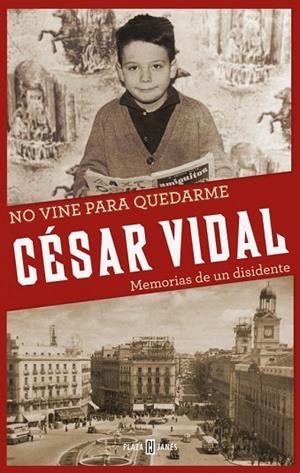 NO VINE PARA QUEDARME | 9788401346774 | VIDAL, CESAR | Llibreria Drac - Librería de Olot | Comprar libros en catalán y castellano online