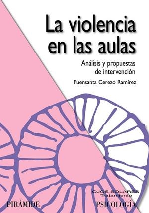 VIOLENCIA EN LAS AULAS, LA | 9788436823356 | CEREZO, FUENSANTA | Llibreria Drac - Librería de Olot | Comprar libros en catalán y castellano online