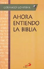 AHORA ENTIENDO LA BIBLIA | 9788428520508 | LOHFINK, GERHARD | Llibreria Drac - Librería de Olot | Comprar libros en catalán y castellano online