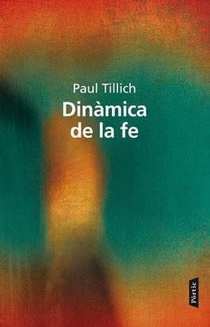 DINÀMICA DE LA FE, LA | 9788498092738 | TILLICH, PAUL | Llibreria Drac - Librería de Olot | Comprar libros en catalán y castellano online