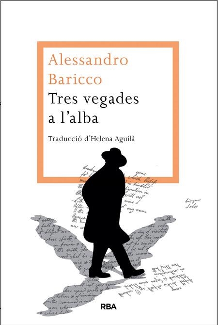 TRES VEGADES A L'ALBA | 9788482646442 | BARICCO, ALESSANDRO | Llibreria Drac - Librería de Olot | Comprar libros en catalán y castellano online