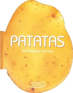 PATATAS 50 RECETAS FACILES | 9788415372479 | ACADEMIA BARILLA | Llibreria Drac - Librería de Olot | Comprar libros en catalán y castellano online