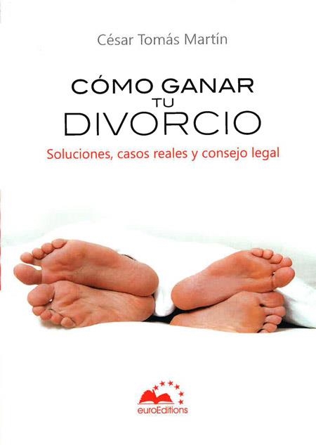 CÓMO GANAR TU DIVORCIO | 9788493818203 | TOMAS MARTIN, CESAR | Llibreria Drac - Llibreria d'Olot | Comprar llibres en català i castellà online