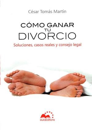 CÓMO GANAR TU DIVORCIO | 9788493818203 | TOMAS MARTIN, CESAR | Llibreria Drac - Llibreria d'Olot | Comprar llibres en català i castellà online