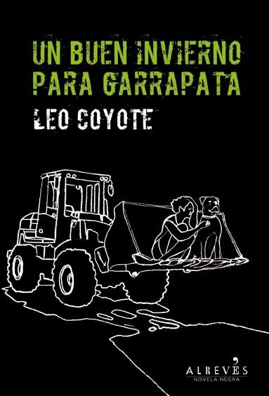 BUEN INVIERNO PARA GARRAPATA, UN | 9788415900283 | COYOTE, LEO | Llibreria Drac - Librería de Olot | Comprar libros en catalán y castellano online