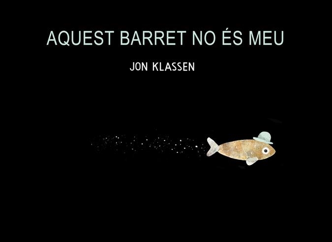 AQUEST BARRET NO ÉS MEU | 9788494047923 | KLASSEN, JON | Llibreria Drac - Llibreria d'Olot | Comprar llibres en català i castellà online
