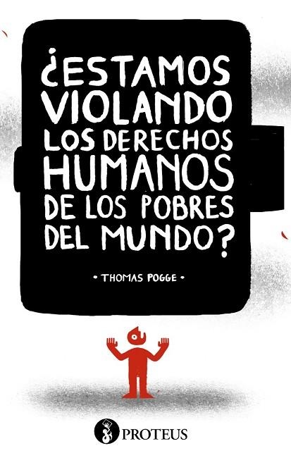 ESTAMOS VIOLANDO LOS DERECHOS HUMANOS DE LOS POBRES DEL MUNDO | 9788415549963 | POGGE, THOMAS | Llibreria Drac - Llibreria d'Olot | Comprar llibres en català i castellà online