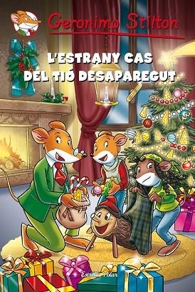ESTRANY CAS DEL TIÓ DESAPAREGUT, L' | 9788490572375 | STILTON, GERONIMO | Llibreria Drac - Llibreria d'Olot | Comprar llibres en català i castellà online