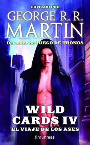 WILD CARDS IV. EL VIAJE DE LOS ASES | 9788448016593 | MARTIN, GEORGE R.R. (ED.) | Llibreria Drac - Llibreria d'Olot | Comprar llibres en català i castellà online