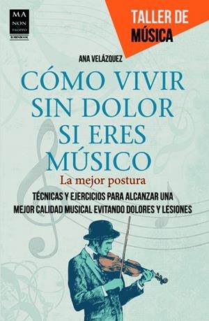 CÓMO VIVIR SIN DOLOR SI ERES MÚSICO | 9788415256434 | VELÁZQUEZ, ANA | Llibreria Drac - Librería de Olot | Comprar libros en catalán y castellano online