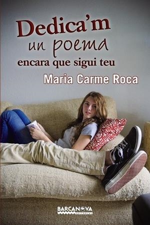DEDICA'M UN POEMA ENCARA QUE SIGUI TEU | 9788448932862 | ROCA, MARIA CARME | Llibreria Drac - Llibreria d'Olot | Comprar llibres en català i castellà online