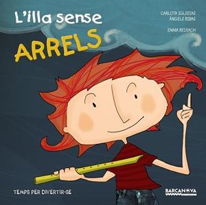 ILLA SENSE ARRELS, L' | 9788448932886 | IGLESIAS, CARLOTA; RIBAS, ÀNGELS | Llibreria Drac - Llibreria d'Olot | Comprar llibres en català i castellà online