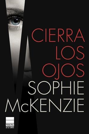 CIERRA LOS OJOS | 9788493971809 | MCKENZIE, SOPHIE | Llibreria Drac - Librería de Olot | Comprar libros en catalán y castellano online