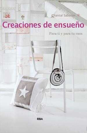 CREACIONES DE ENSUEÑO | 9788490560778 | SABATIER, CHANTAL | Llibreria Drac - Librería de Olot | Comprar libros en catalán y castellano online