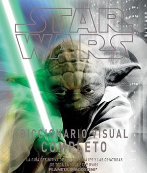 STAR WARS DICCIONARIO VISUAL COMPLETO | 9788415480471 | VVAA | Llibreria Drac - Llibreria d'Olot | Comprar llibres en català i castellà online