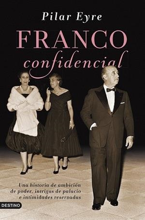 FRANCO CONFIDENCIAL | 9788423347414 | EYRE, PILAR | Llibreria Drac - Llibreria d'Olot | Comprar llibres en català i castellà online
