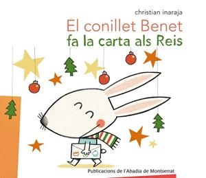 CONILLET BENET FA LA CARTA ALS REIS, EL | 9788498836486 | INARAJA, CHRSITIAN | Llibreria Drac - Librería de Olot | Comprar libros en catalán y castellano online