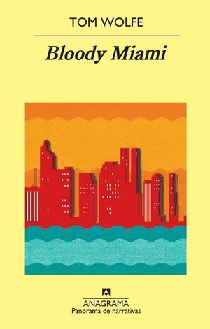 BLOODY MIAMI | 9788433978776 | WOLFE, TOM | Llibreria Drac - Librería de Olot | Comprar libros en catalán y castellano online