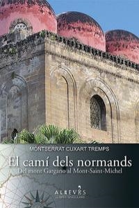 CAMÍ DELS NORMANDS, EL | 9788415900276 | CUXART TREMPS, MONTSERRAT | Llibreria Drac - Librería de Olot | Comprar libros en catalán y castellano online