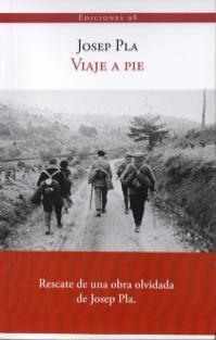 VIAJE A PIE | 9788493822149 | PLA, JOSEP | Llibreria Drac - Librería de Olot | Comprar libros en catalán y castellano online