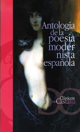 ANTOLOGÍA DE LA POESÍA MODERNISTA ESPAÑOLA | 9788497402552 | VV.AA. | Llibreria Drac - Llibreria d'Olot | Comprar llibres en català i castellà online