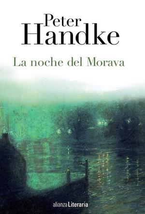 NOCHE DEL MORAVA, LA | 9788420678382 | HANDKE, PETER | Llibreria Drac - Llibreria d'Olot | Comprar llibres en català i castellà online