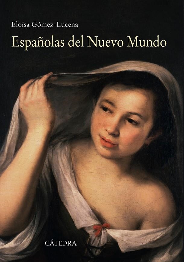ESPAÑOLAS DEL NUEVO MUNDO | 9788437632025 | GOMEZ-LUCENA, ELOISA | Llibreria Drac - Librería de Olot | Comprar libros en catalán y castellano online