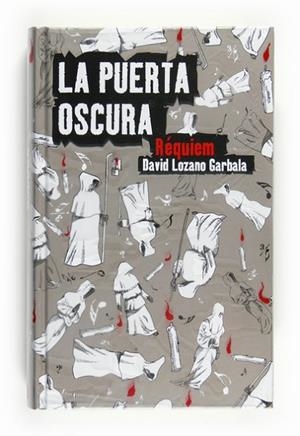 PUERTA OSCURA, LA. REQUIEM | 9788467536508 | LOZANO GARBALA, DAVID | Llibreria Drac - Librería de Olot | Comprar libros en catalán y castellano online