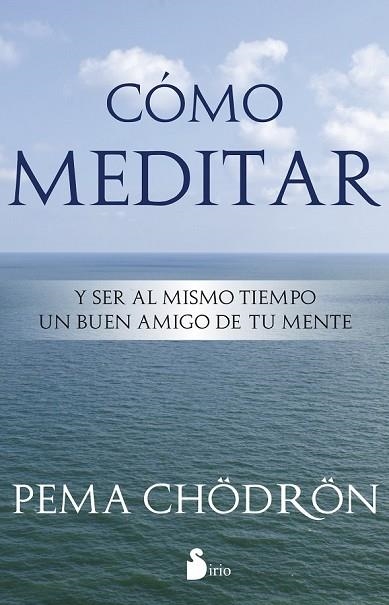 COMO MEDITAR | 9788478089406 | CHODROON, PEMA | Llibreria Drac - Llibreria d'Olot | Comprar llibres en català i castellà online