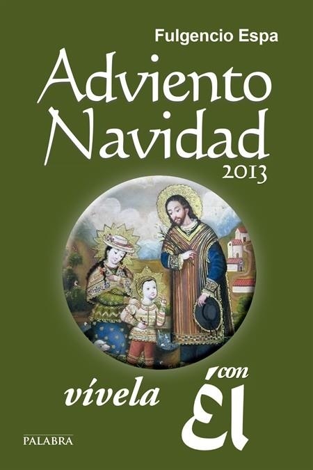 ADVIENTO NAVIDAD 2013 VIVELA CON EL | 9788498409567 | ESPA, FULGENCIO | Llibreria Drac - Llibreria d'Olot | Comprar llibres en català i castellà online