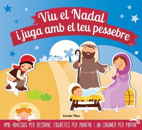 VIU EL NADAL I JUGA AMB EL TEU PESSEBRE | 9788490572443 | AAVV | Llibreria Drac - Llibreria d'Olot | Comprar llibres en català i castellà online