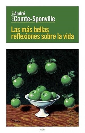 MAS BELLAS REFLEXIONES SOBRE LA VIDA, LAS | 9788449329623 | COMTE-SPONVILLE, ANDRE | Llibreria Drac - Librería de Olot | Comprar libros en catalán y castellano online