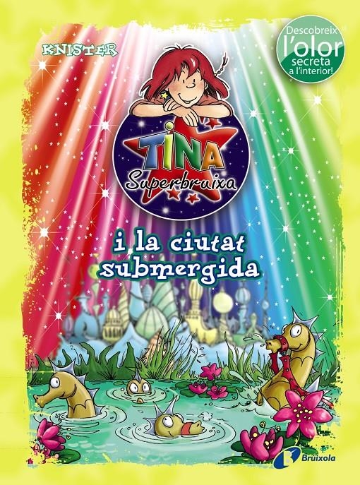 TINA SUPERBRUIXA I LA CIUTAT SUBMERGIDA (COLOR I OLOR 8 ) | 9788499065229 | KNISTER | Llibreria Drac - Librería de Olot | Comprar libros en catalán y castellano online