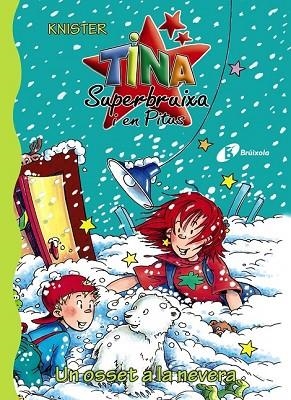 OSSET A LA NEVERA, UN ( TINA SUPERBRUIXA I EN PITUS 10 ) | 9788499060453 | KNISTER | Llibreria Drac - Librería de Olot | Comprar libros en catalán y castellano online